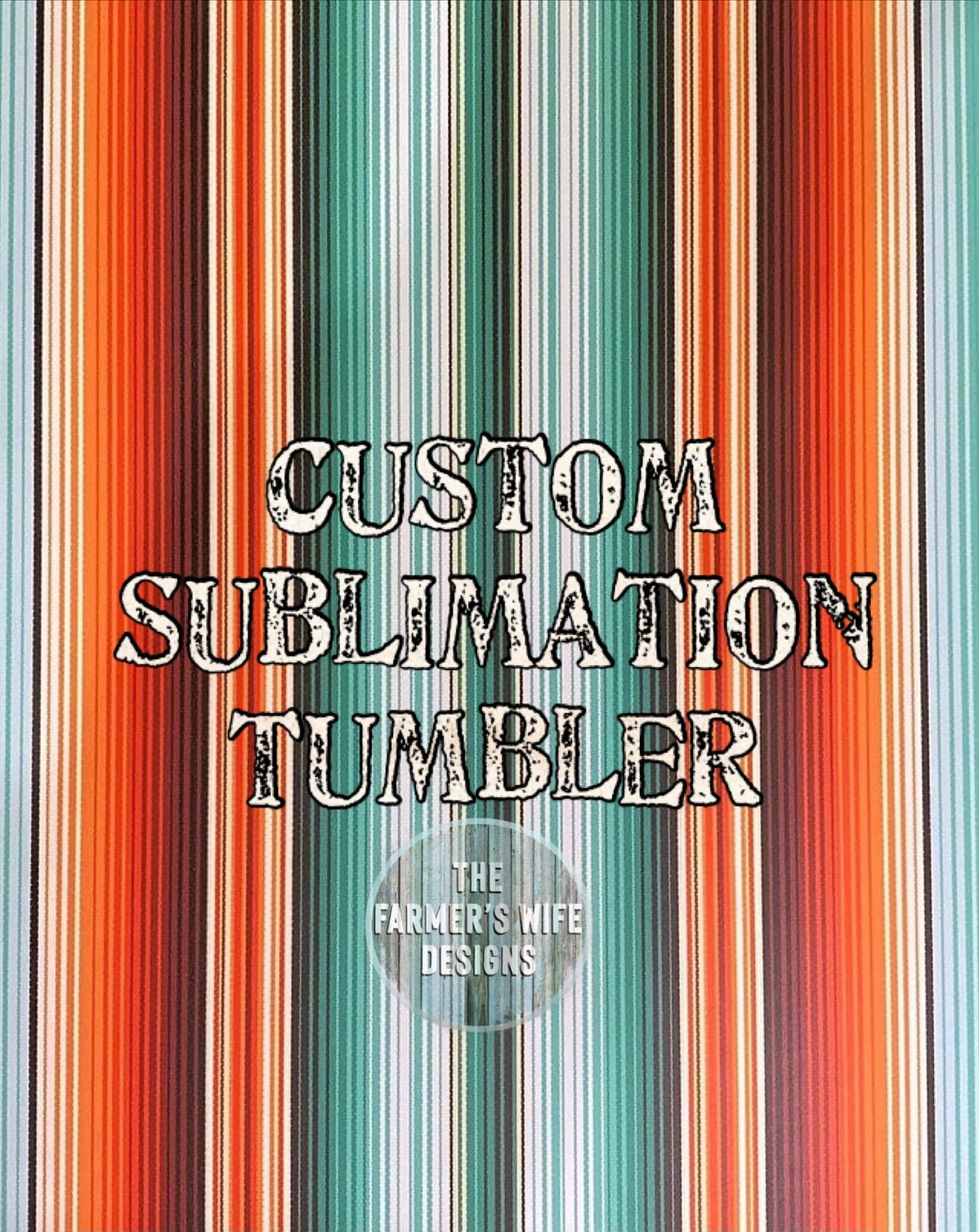 Custom Sublimation Tumbler – The Farmer's Wife Designs